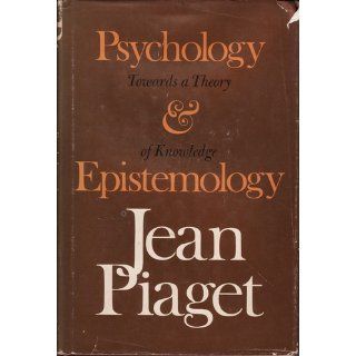Psychology and epistemology (An Orion Press book) Jean Piaget 9780670581962 Books