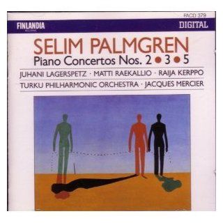 Selim Palmgren   Piano Concertos Nos. 2, 3 & 5 Music