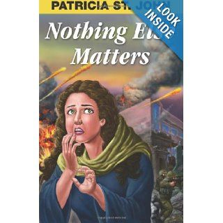 Nothing Else Matters Patricia St. John 9781937428099 Books