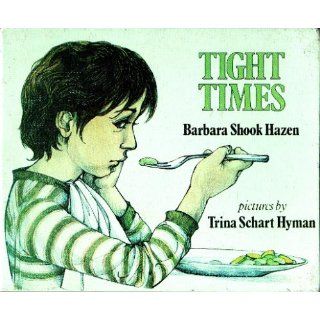 Tight Times (Turtleback School & Library Binding Edition) (Picture Puffins) Barbara Shook Hazen, Trina Schart Hyman 9780808531401  Children's Books