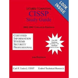 Secured Computing CISSP Study Guide Carl F. Endorf CISSP 9781552128893 Books