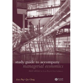 Study Guide to Accompany Managerial Economics (9781405181594) Ivan Png, Dale Lehman, Joy Cheng Books