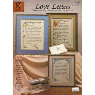 {Cross Stitch} Love Letters "Sentimental Letters to Stitch for the Ones You Love" Featuring Letter to  Mother Father Grandmother Grandfather Husband Son Daughter Brother Sister Teacher Babysitter Boyfriend Neighbor Friend Norman B. {Designs By} 