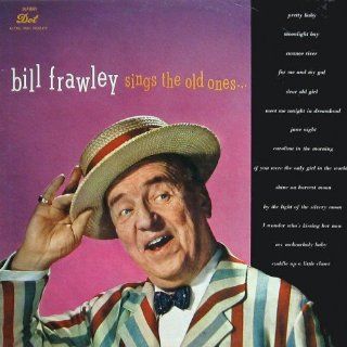 Bill Frawley Sings The Old Ones Music