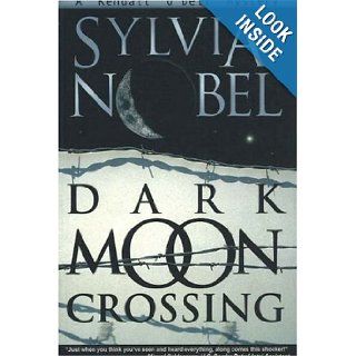 Dark Moon Crossing (Kendall O'Dell Mystery series) Sylvia Nobel, Christy Moeller 9780966110593 Books