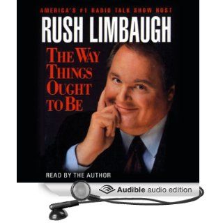 The Way Things Ought To Be (Audible Audio Edition) Rush Limbaugh Books