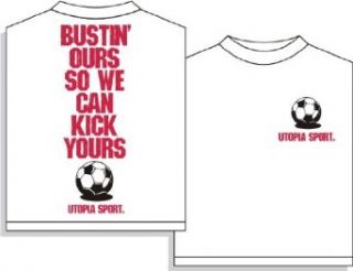 Bustin' Ours Short Sleeve Soccer T Shirt Soccer Saying Shirts Clothing