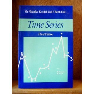 Time Series J. Keith Ord' 'Sir Maurice Kendall 9780340593271 Books