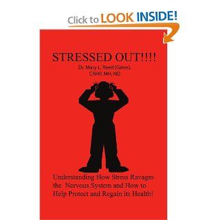 Stressed Out Mary Reed Gates 9781418476816 Books