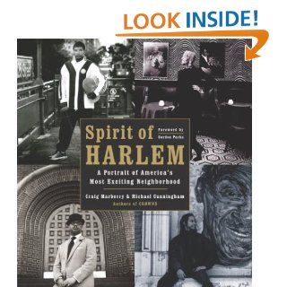 Spirit of Harlem A Portrait of America's Most Exciting Neighborhood Craig Marberry, Michael Cunningham, Gordon Parks 9780385504065 Books