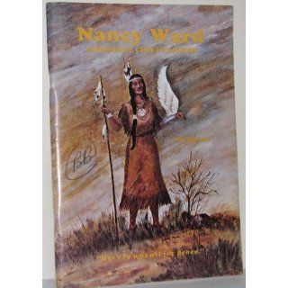 Nancy Ward / Dragging Canoe Cherokee Chieftainess / Cherokee Chickamauga War Chief Pat Alderman 9780932807052 Books