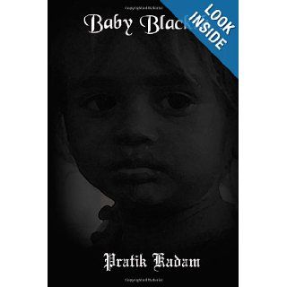 Baby Blacksh*t (Volume 1) Pratik Kadam 9781470067311 Books