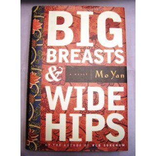 Big Breasts & Wide Hips A Novel Mo Yan 9781559706728 Books