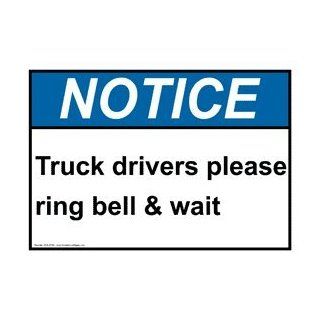 ANSI NOTICE Truck Drivers Please Ring Bell & Wait Sign ANE 6185  Business And Store Signs 