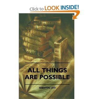 All Things Are Possible Leo Shestov 9781445507576 Books