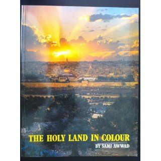 The Holy Land in Colour Sami Awwad Books