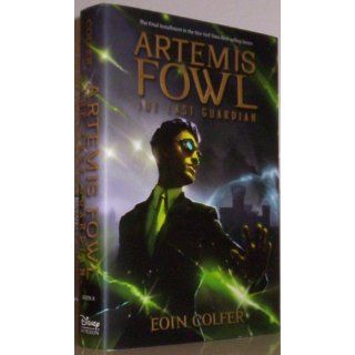 Artemis Fowl The Last Guardian Eoin Colfer 9781423161615 Books