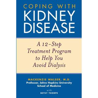 Coping With Kidney Disease A 12 Step Treatment Program to Help You Avoid Dialysis (Paperback) General Health