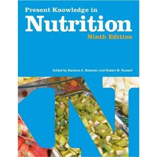 Present Knowledge in Nutrition Volumes I and II (9781578812004) Barbara A. Bowman, Robert M. Russell Books