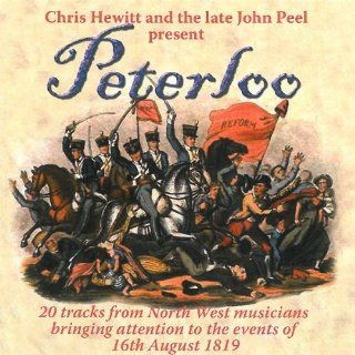 Late John Peel & Chris Hewitt Present Peterloo Music