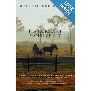 The Horses of Proud Spirit Melanie Sue Bowles 9781561646210 Books