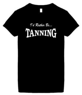 Women's Funny T Shirt (ID RATHER BE TANNING) Ladies Shirt Clothing
