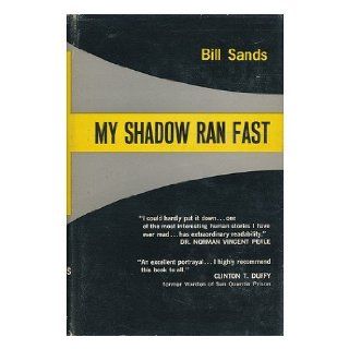 My shadow ran fast Bill Sands Books