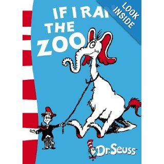 If I Ran the Zoo (Dr. Seuss Yellow Back Books) Dr. Seuss 9780007169948 Books