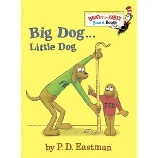Big Dog . . . Little Dog (Bright & Early Board Books(TM)) P.D. Eastman 9780375875397  Children's Books
