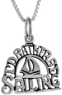 Sterling Silver I'd Rather be Sailing Word Pendant, 1 inch wide Jewelry