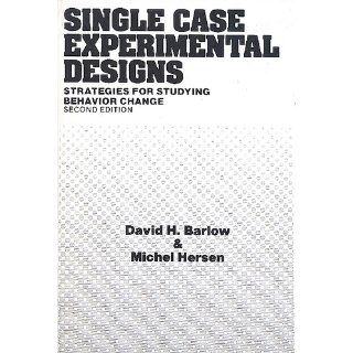 Single Case Experimental Designs (2nd Edition) (9780205142712) David H. Barlow, Michel Hersen Books