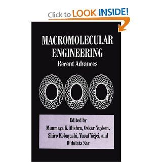 Macromolecular Engineering Recent Advances S. Kobayashi, M.K. Mishra, O. Nuyken, B. Sar, Y. Yagci 9781461357780 Books