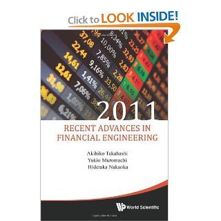 Recent Advances In Financial Engineering 2011 Akihiko Takahashi, Yukio Muromachi, Hidetaka Nakaoka 9789814407328 Books