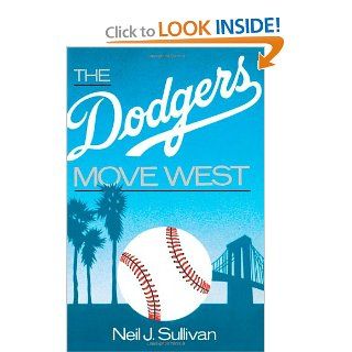 The Dodgers Move West (9780195059229) Neil Sullivan Books