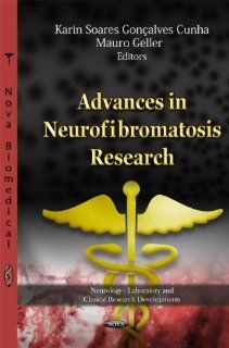 Advances in Neurofibromatosis Research (Neurology Laboratory and Clinical Research Developments Genetics Research and Issues) 9781613246610 Medicine & Health Science Books @