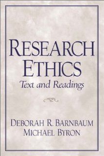 Research Ethics Text and Readings (9780130212641) Deborah R. Barnbaum, Michael Byron Books