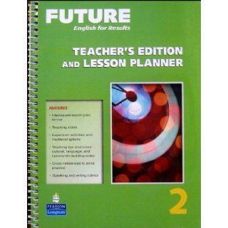 Future English for Results, 2, Lesson Planner, Teacher's Edition Julie Rouse 9780131991491 Books