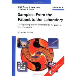 SamplesFrom the Patient to the Laboratory The impact of preanalytical variables on the quality of laboratory results Walter G. Guder, Sheshadri Narayanan, Hermann Wisser, Bernd Zawta 9783527309818 Books