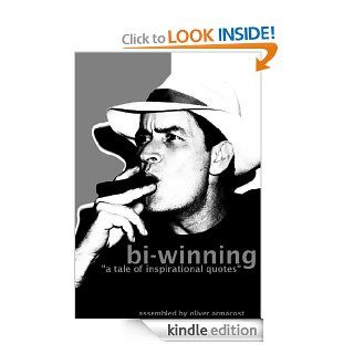 bi winning "a tale of inspirational quotes"   Kindle edition by Oliver Armacost. Literature & Fiction Kindle eBooks @ .