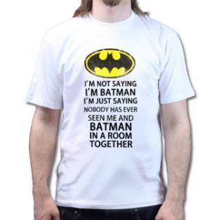 I'm Not Saying I'm Batman T shirt Black L Clothing