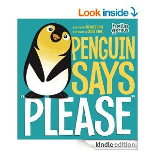 Penguin Says "Please" (Hello Genius) eBook Michael Dahl, Oriol Vidal Kindle Store