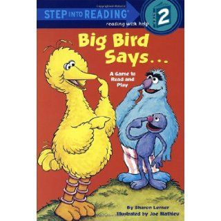 Big Bird Says(Sesame Street) (Step into Reading) (0038332926682) Sharon Lerner, Joe Mathieu Books