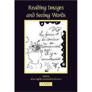 Reading Images and Seeing Words (Faux Titre 245) Rosalind Silvester, Alan English 9789042017719 Books