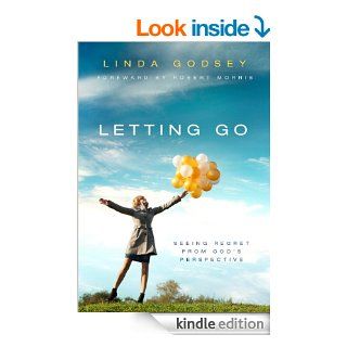 Letting Go   Seeing Regret from God's Perspective eBook Linda Godsey Kindle Store