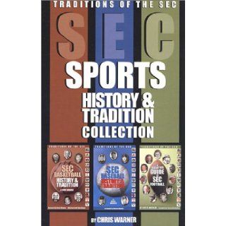 SEC Sports History & Tradition Collection Chris Warner 9780970357830 Books