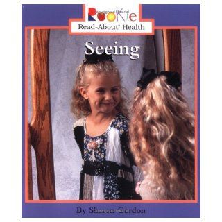 Seeing (Rookie Read About Health) (9780516259901) Sharon Gordon Books