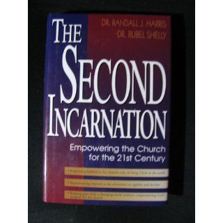 Second Incarnation, The Rubel Shelly, Randall Harris 9781878990211 Books