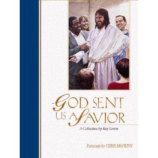 God Sent Us a Savior A Collection Roy Lessin, Suzanne Hellman, Chris Hopkins 9781564767356 Books