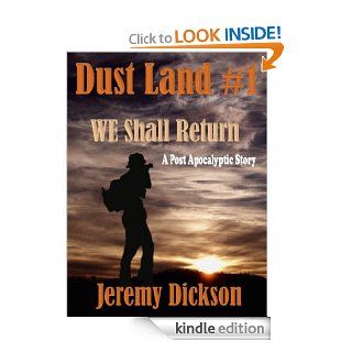 Dust Land #1We Shall Return   Kindle edition by Jeremy Dickson. Science Fiction & Fantasy Kindle eBooks @ .
