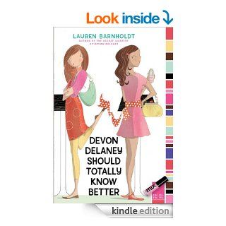Devon Delaney Should Totally Know Better   Kindle edition by Lauren Barnholdt, Nathalie Dion. Children Kindle eBooks @ .